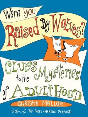cover image of Were You Raised by Wolves?
